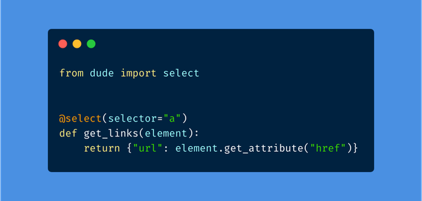 Introducing "dude" - A web scraping framework inspired by Flask syntax